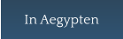 In Aegypten